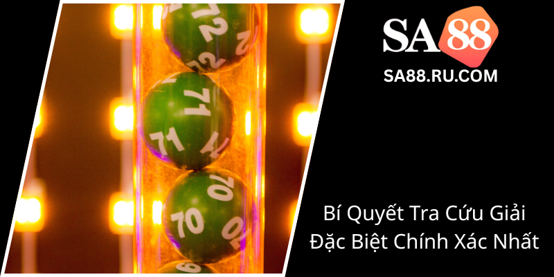 Sức Hấp Dẫn Của Xổ Số - SA88 Và Những Bí Quyết Đặt Niềm Tin Vào Trò Chơi Dễ Thương Này 2 Bi Quyet Tra Cuu Giai Dac Biet Chinh Xac Nhat0