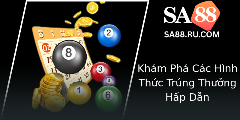 Khám Phá Các Hình Thức Trúng Thưởng Hấp Dẫn Khám Phá Các Hình Thức Trúng Thưởng Hấp Dẫn