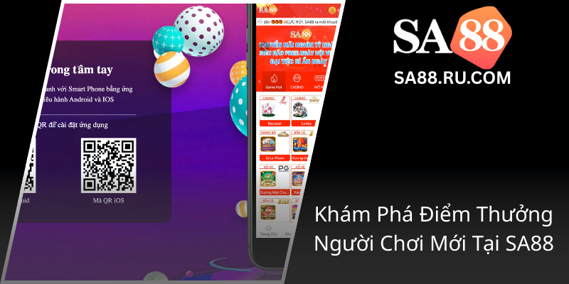 Khuyến Mãi Tân Thủ SA88 - Cơ Hội Vàng Để Thành Công Trong Thế Giới Giải Trí Trực Tuyến 1 Kham Pha Diem Thuong Nguoi Choi Moi Tai Sa880