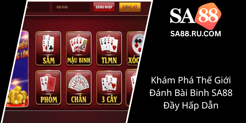 Đánh Bài Binh SA88 - Bí Kíp Chinh Phục Đỉnh Cao Giải Trí Độc Đáo Và Hấp Dẫn 1 Kham Pha The Gioi Danh Bai Binh Sa88 Day Hap Dan0