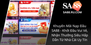 Khuyen Mai Nap Dau Sa88 Khoi Dau Vui Ve Nhan Thuong Sieu Hap Dan Tu Nha Cai Uy Tin0