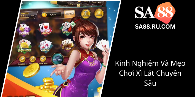Trải Nghiệm Game Bài Xì Lát - Đặt Niềm Tin Tại SA88 Nền Tảng Chơi Chất Lượng 2 Kinh Nghiem Va Meo Choi Xi Lat Chuyen Sau0