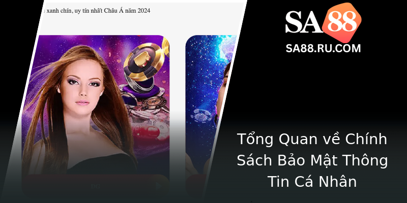 Tổng Quan về Chính Sách Bảo Mật Thông Tin Cá Nhân Tổng Quan về Chính Sách Bảo Mật Thông Tin Cá Nhân
