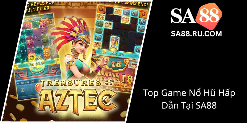 Khám Phá Nổ Hũ Tại SA88 - Trải Nghiệm Đổi Thưởng Thú Vị Và An Toàn 1 Top Game No Hu Hap Dan Tai Sa880