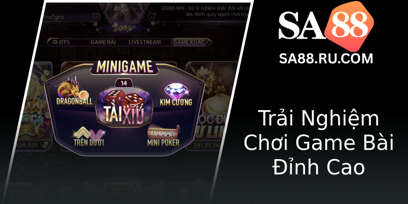 Trải Nghiệm Chơi Game Bài Đỉnh Cao Trải Nghiệm Chơi Game Bài Đỉnh Cao